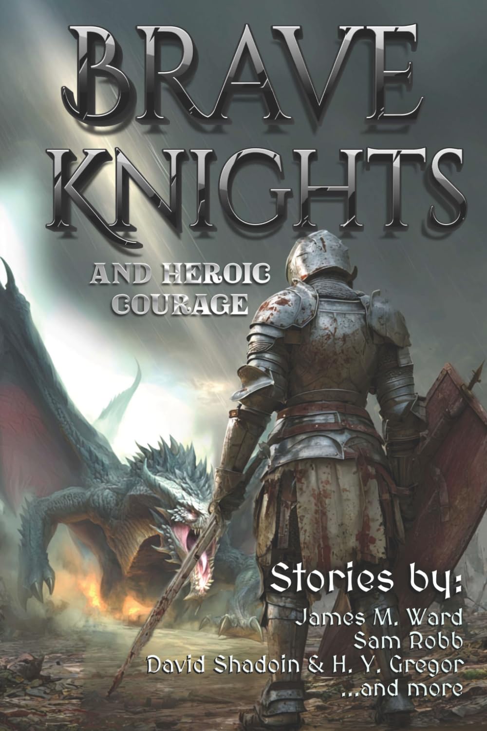 Brave Knight and Heroic Courage (A Bayonet Books Anthology)