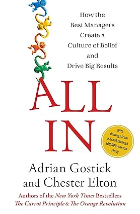 All In:How the Best Managers Create a Culture of Belief and Drive Big Results