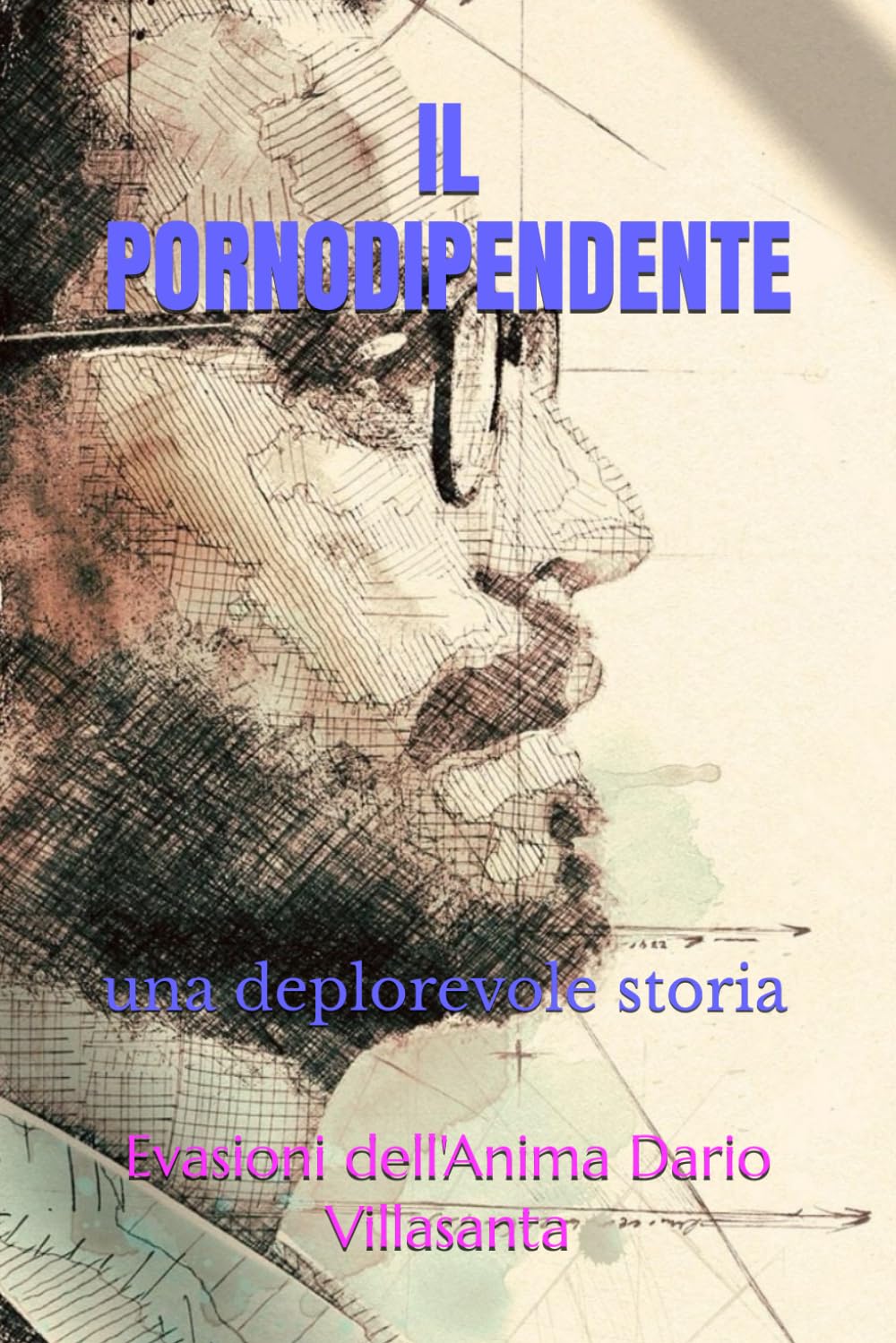 IL PORNODIPENDENTE: una deplorevole storia