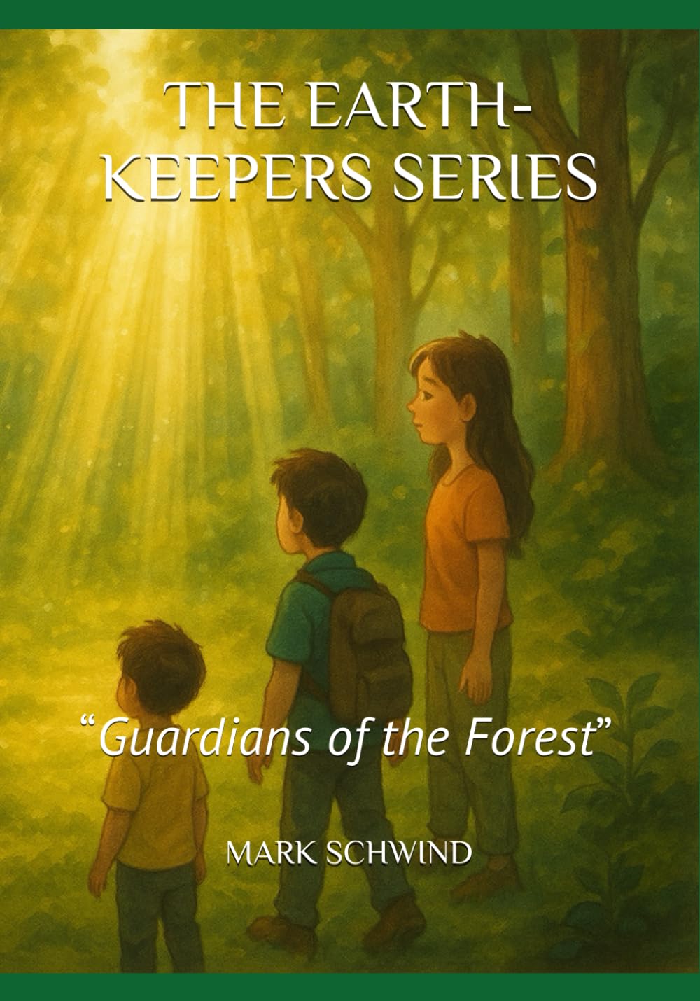 THE EARTH-KEEPERS SERIES: “Guardians of the Forest”
