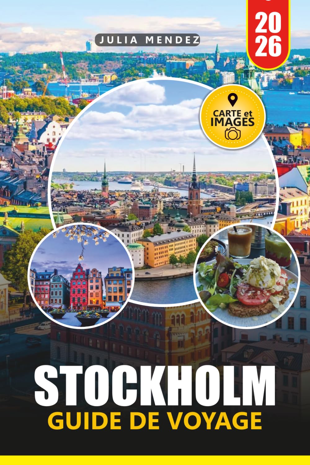 GUIDE DE VOYAGE STOCKHOLM 2026: Découvrez les routes pittoresques des ferries, les îles cachées, la cuisine locale et les itinéraires flexibles de la Suède