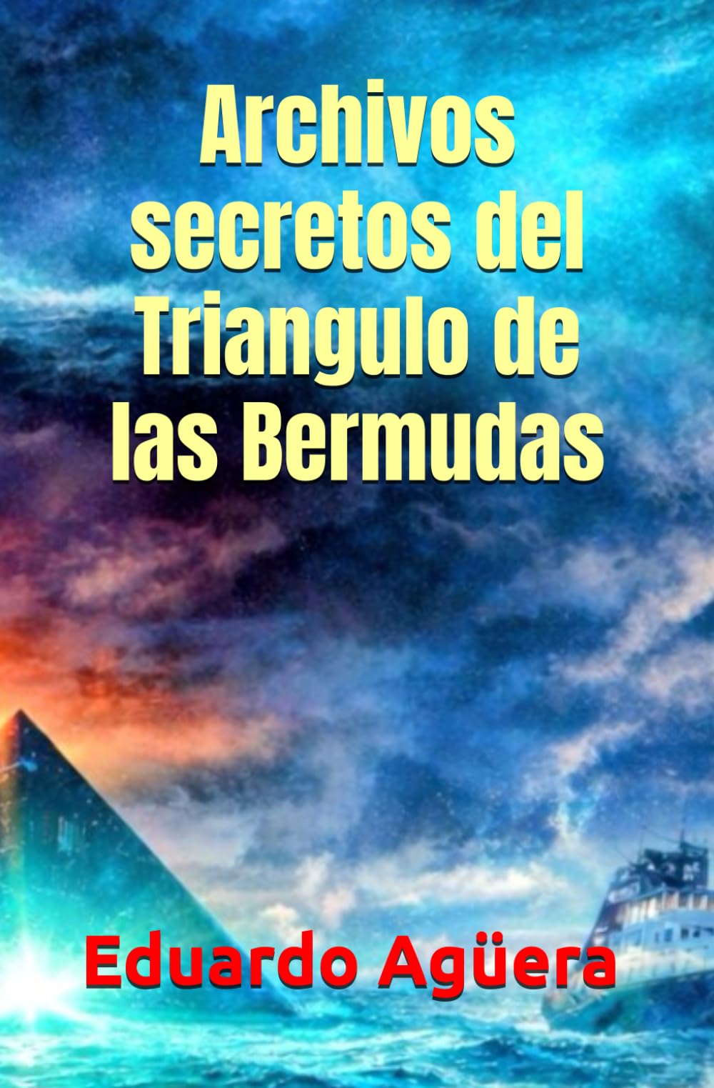 Archivos secretos del Triangulo de las Bermudas: Misterio. Entre el mito y la leyenda.: 23 (Novelas ejemplares del autor)