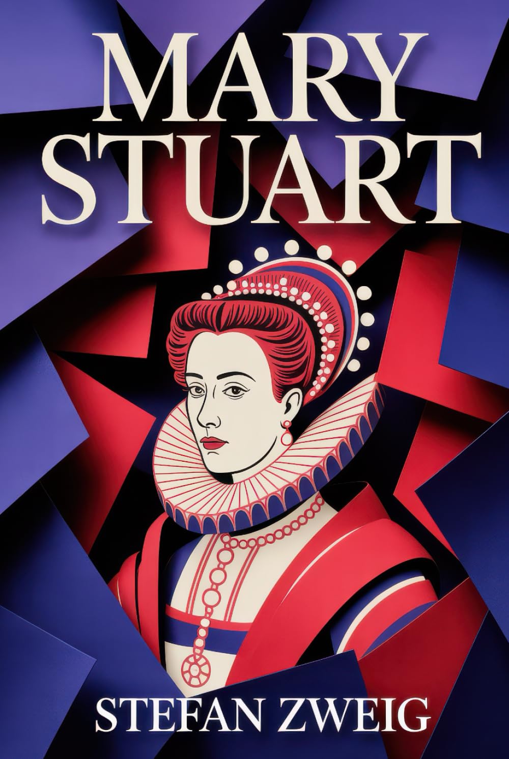Mary Stuart: A Biography: A New Translation