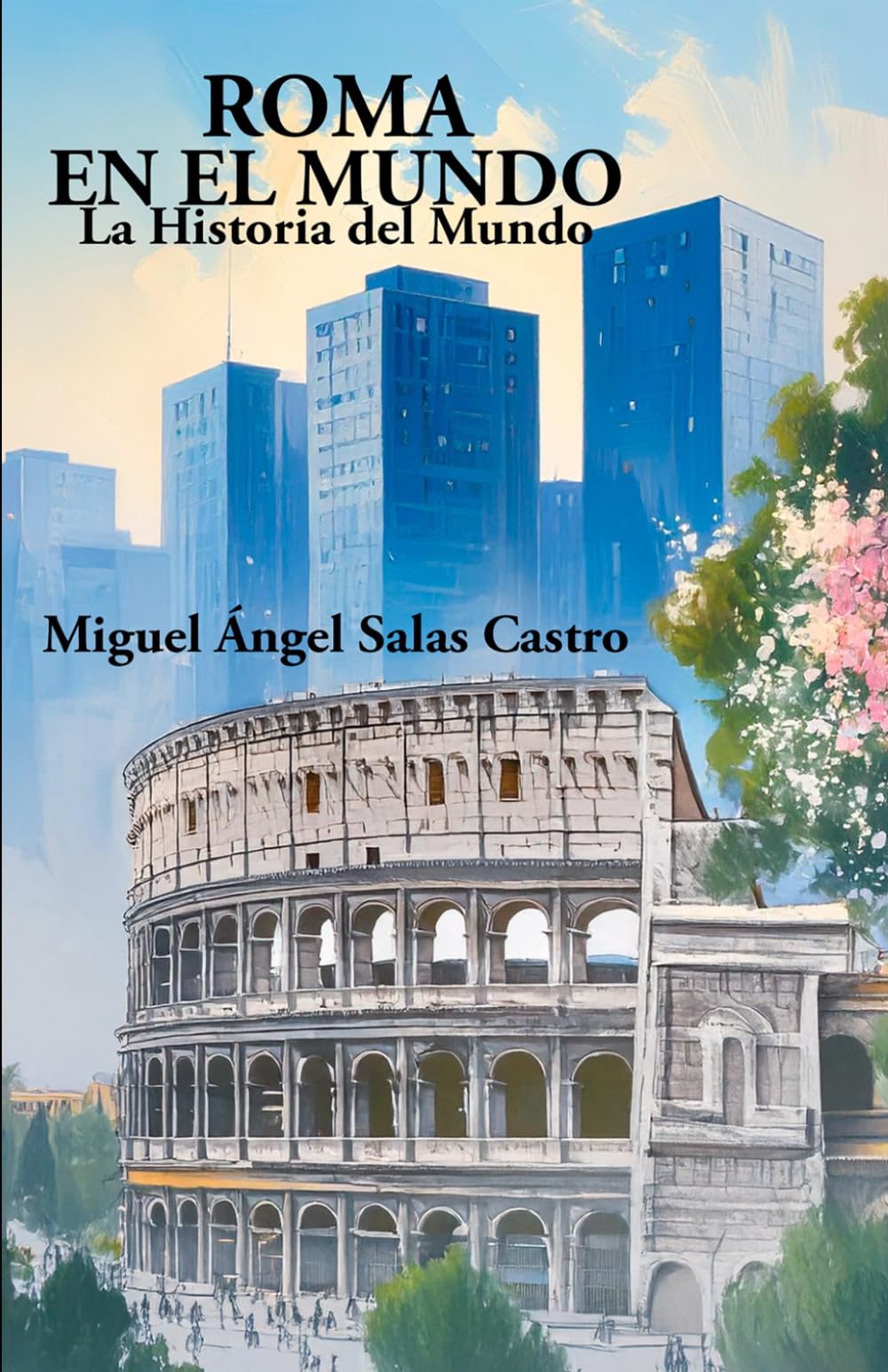 ROMA EN EL MUNDO: La Historia del Mundo