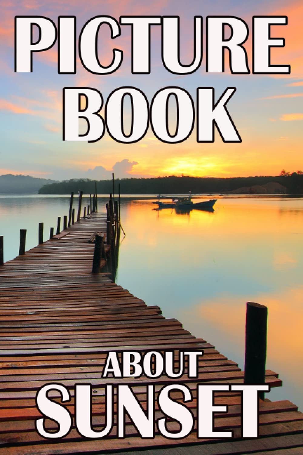PICTURE BOOK ABOUT SUNSET: wordless picture book for dementia patients