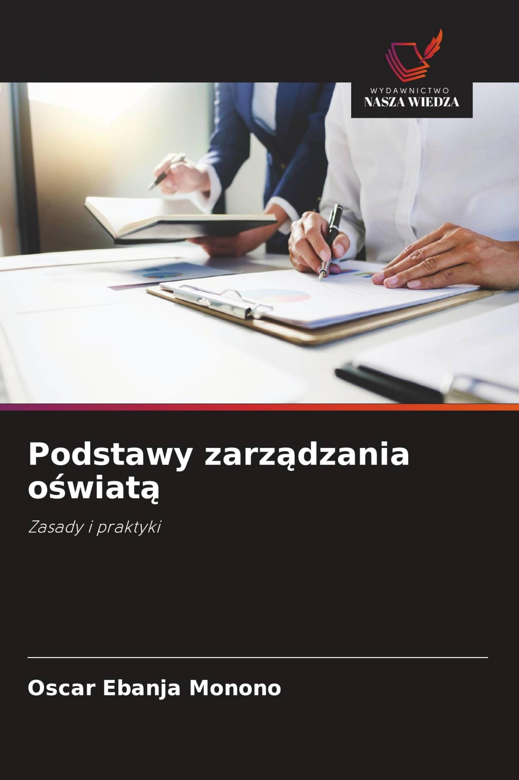 Podstawy zarz¿dzania o¿wiat¿: Zasady i praktyki