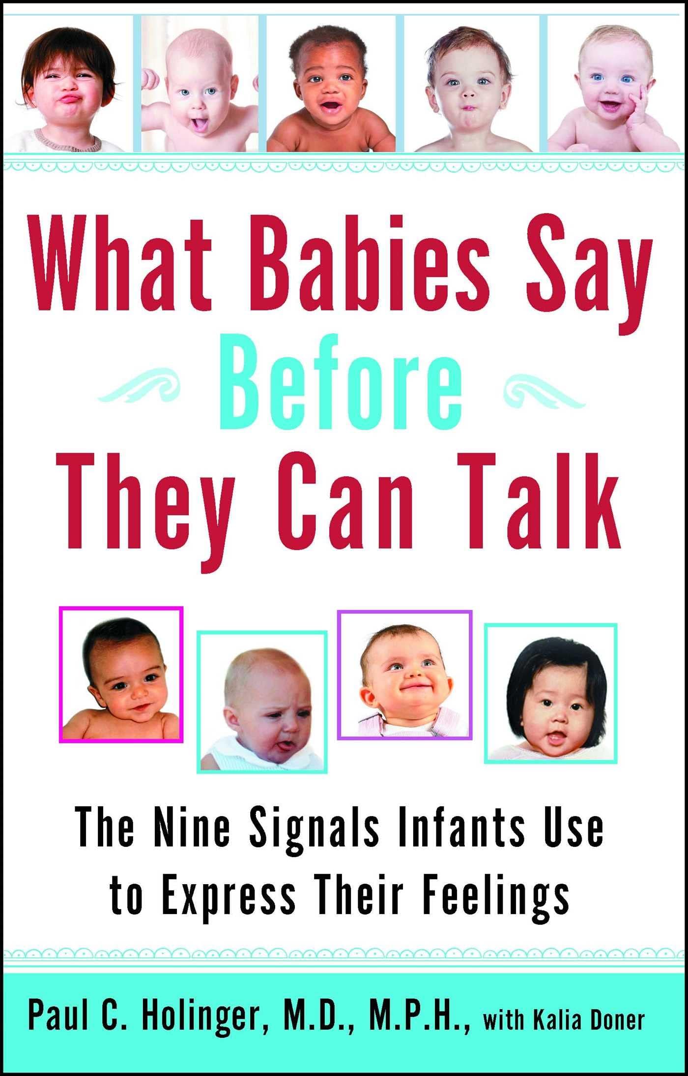 What Babies Say Before They Can Talk: The Nine Signals Infants Use to Express Their Feelings Paperback – August 4, 2003