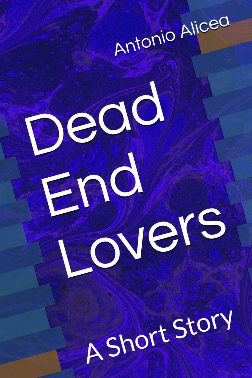 Dead End Lovers: A Short Story