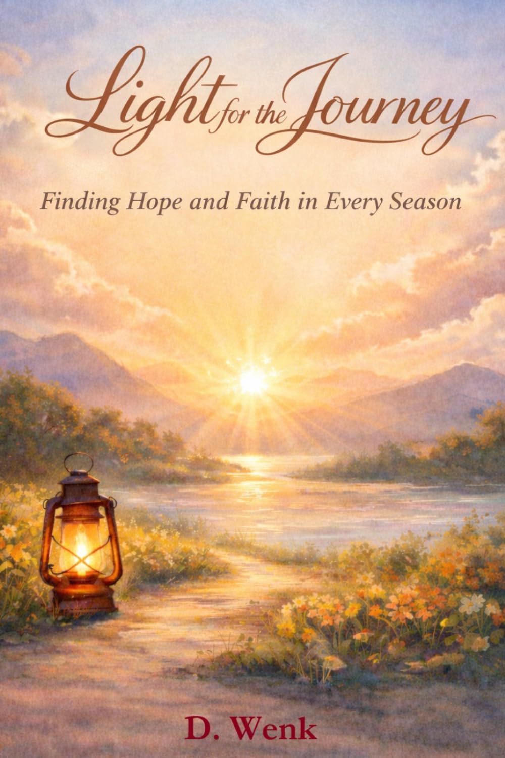 Light for the Journey: Finding Hope and Faith in Every Season