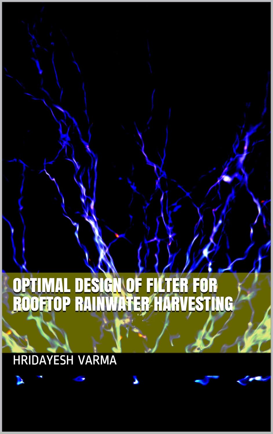 Optimal design of filter for Rooftop Rainwater Harvesting eBook Varma