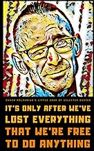 Chuck Palahniuk's Little Book of Selected Quotes: on Love, Life, and Society