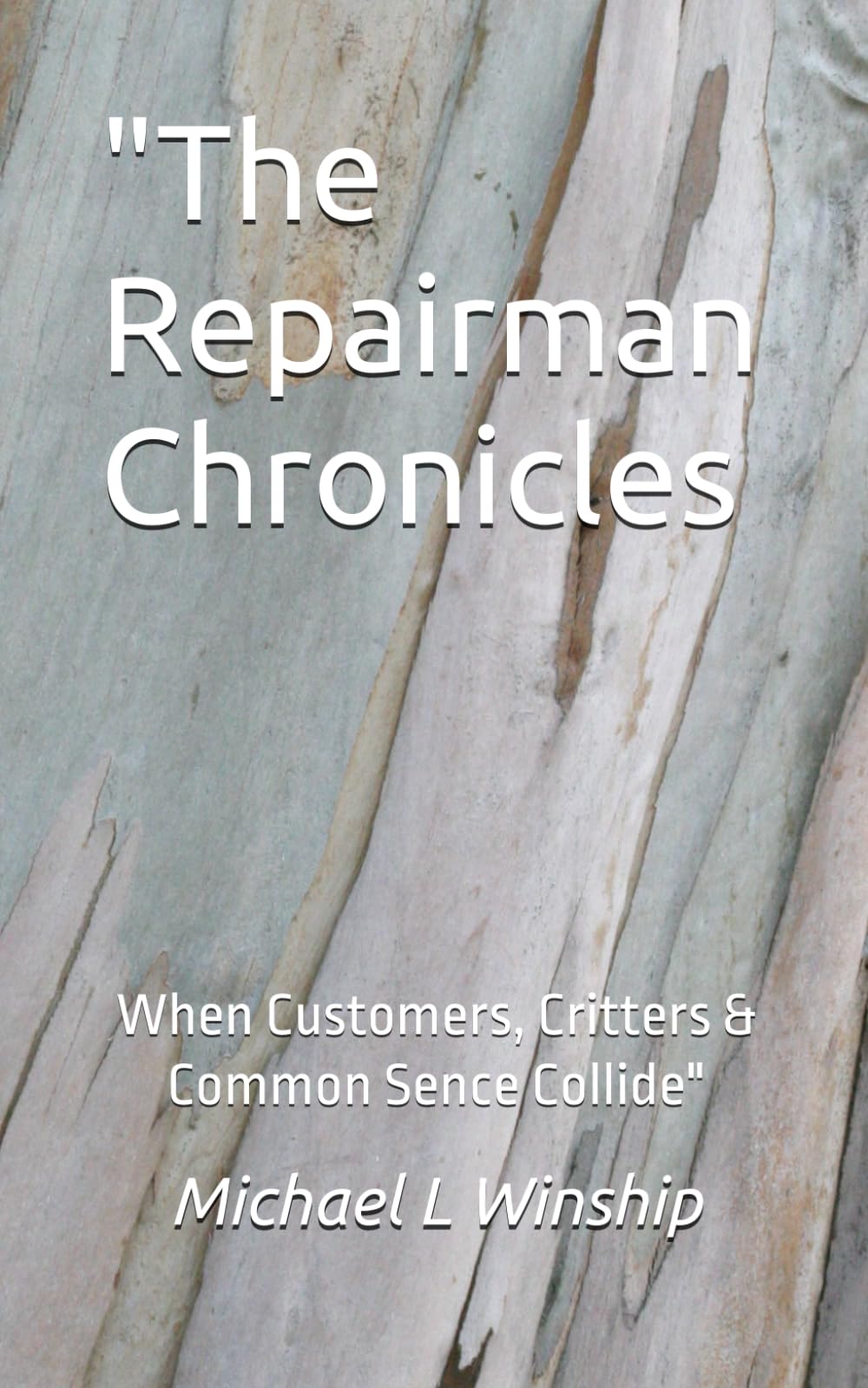 The Repairman Chronicles: When Customers, Critters & Common Sence Collide