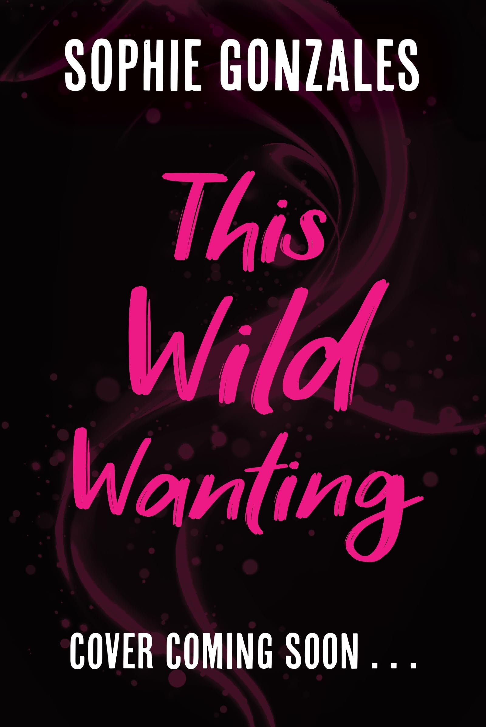 This Wild Wanting: a simmering slow-burn YA romantasy, from the bestselling co-author of IF THIS GETS OUT