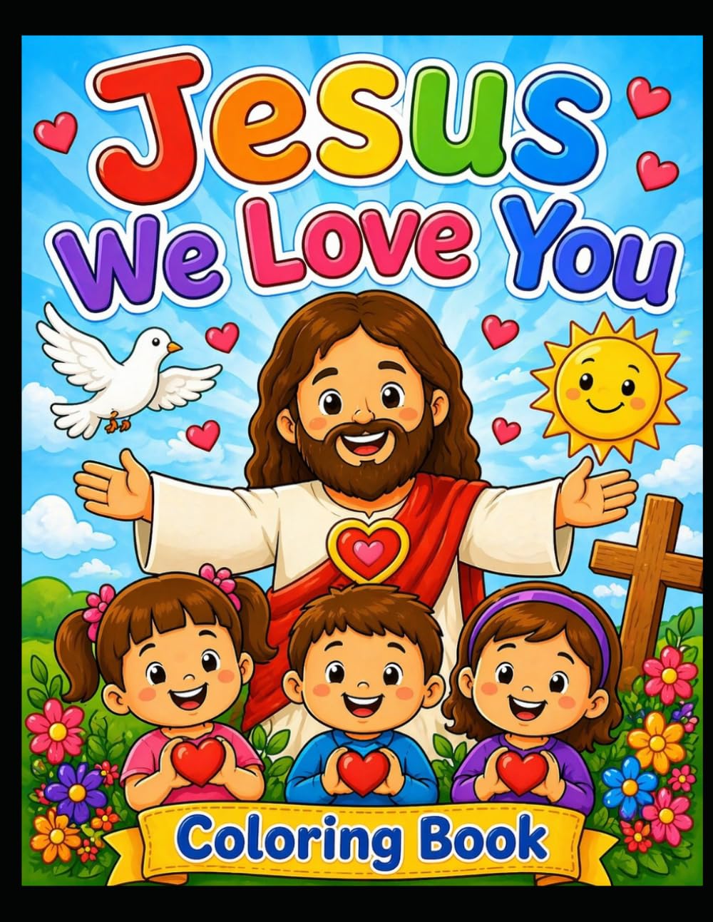 Jesus, We Love You