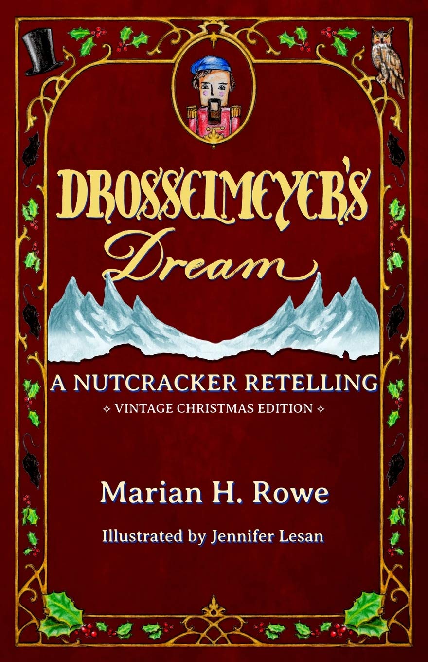 Drosselmeyer's Dream: A Nutcracker Retelling (Vintage Christmas Edition)