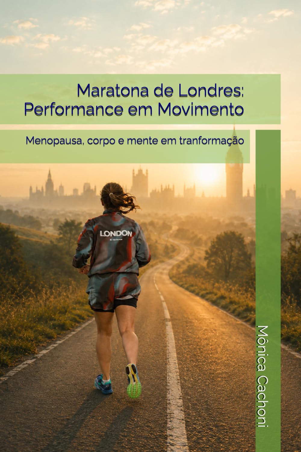 Maratona de Londres: Performance em Movimento: Menopausa, corpo e mente em tranformação