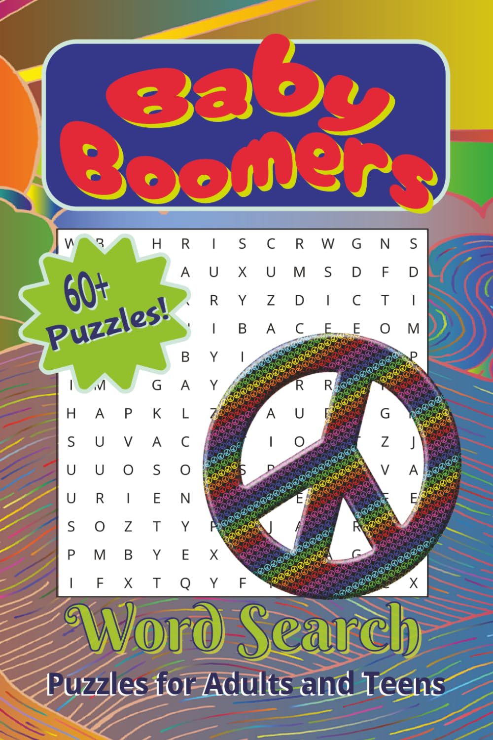 Baby Boomers Word Search Puzzle Book: Fun, Easy-to-Read Word Search Featuring Classic Memories, Vintage Favorites, Retro Culture, Music, TV, Cars, ... Boomer in your life! 65 puzzles/solutions.