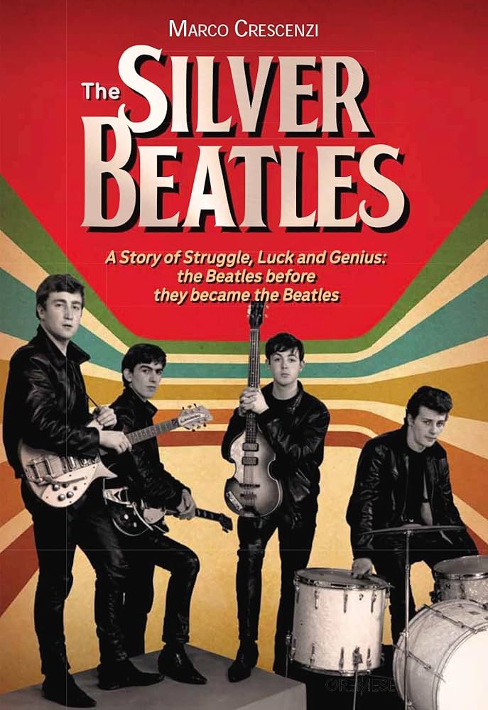 Amazon | The Silver Beatles: A Story of Struggle, Luck and Genius