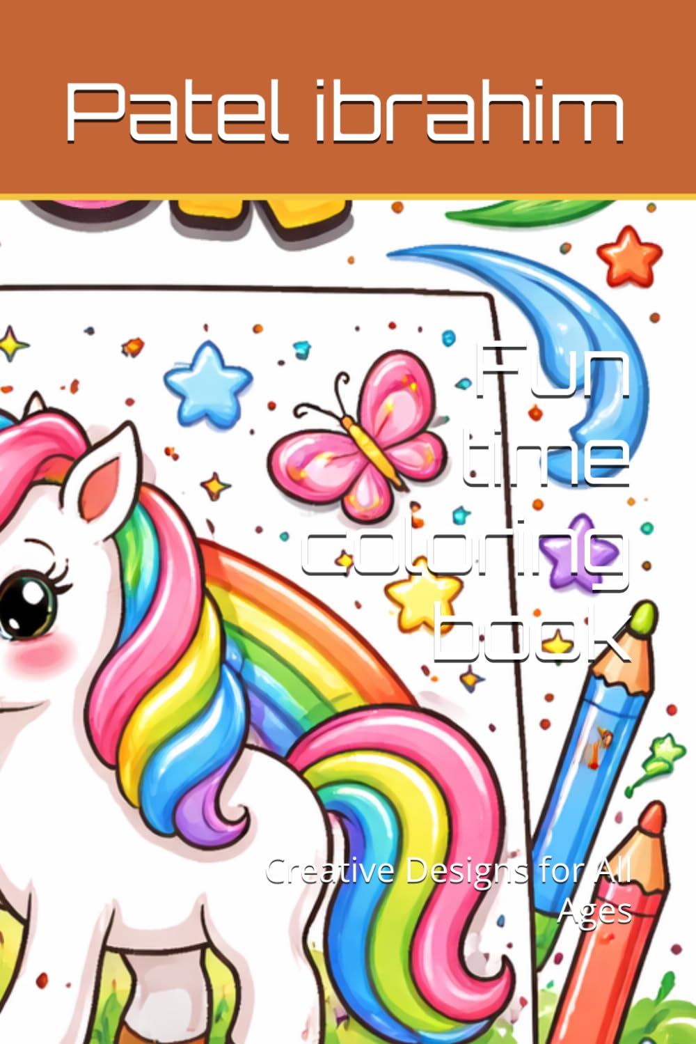 Fun time coloring book: Creative Designs for All Ages