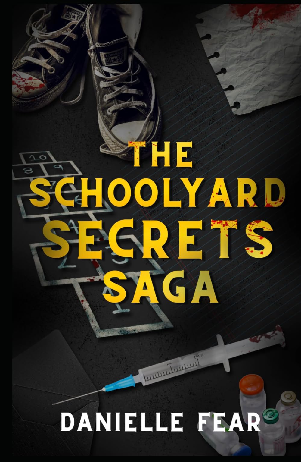 The Schoolyard Secrets Saga: The Serial-Killer School-Mum series combined into one novel