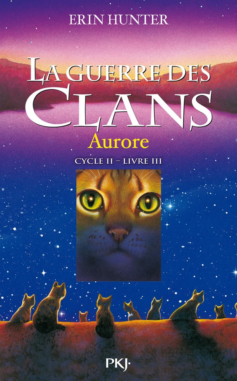 La guerre des clans - Cycle II : La dernière prophétie - Tome 3 Aurore (3)
