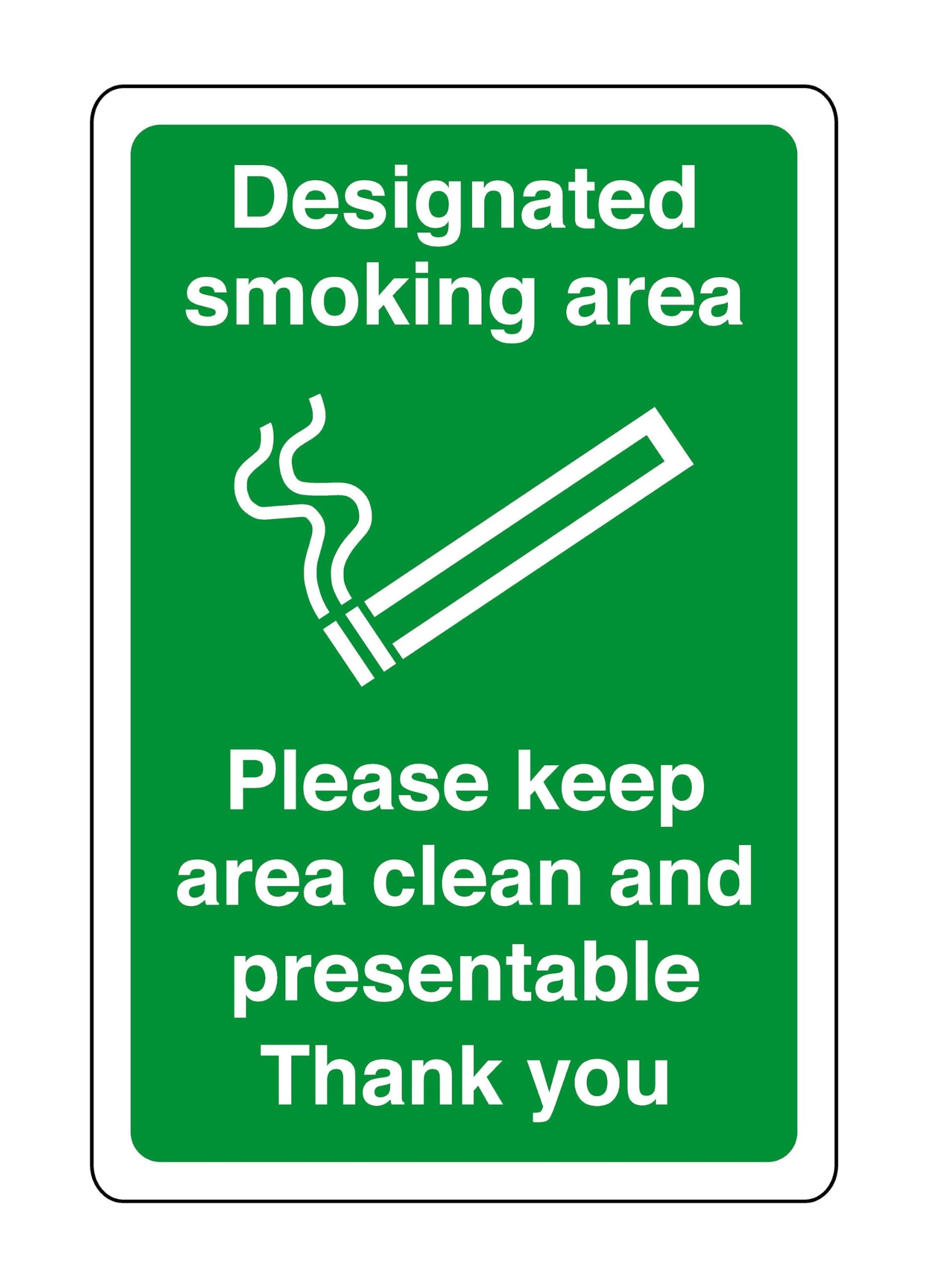 Designated smoking area please keep area clean and presentable thank you - safety sign- 3mm Aluminum Dibond for indoor/outdoor usage (300mm x 200mm) 7m Viewing Distance.