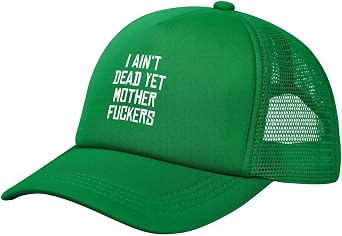 I Aint Dead Yet Mother Fuckers Cap Mens Womens Dad Hat Black Summer Mesh Cap Adjustable