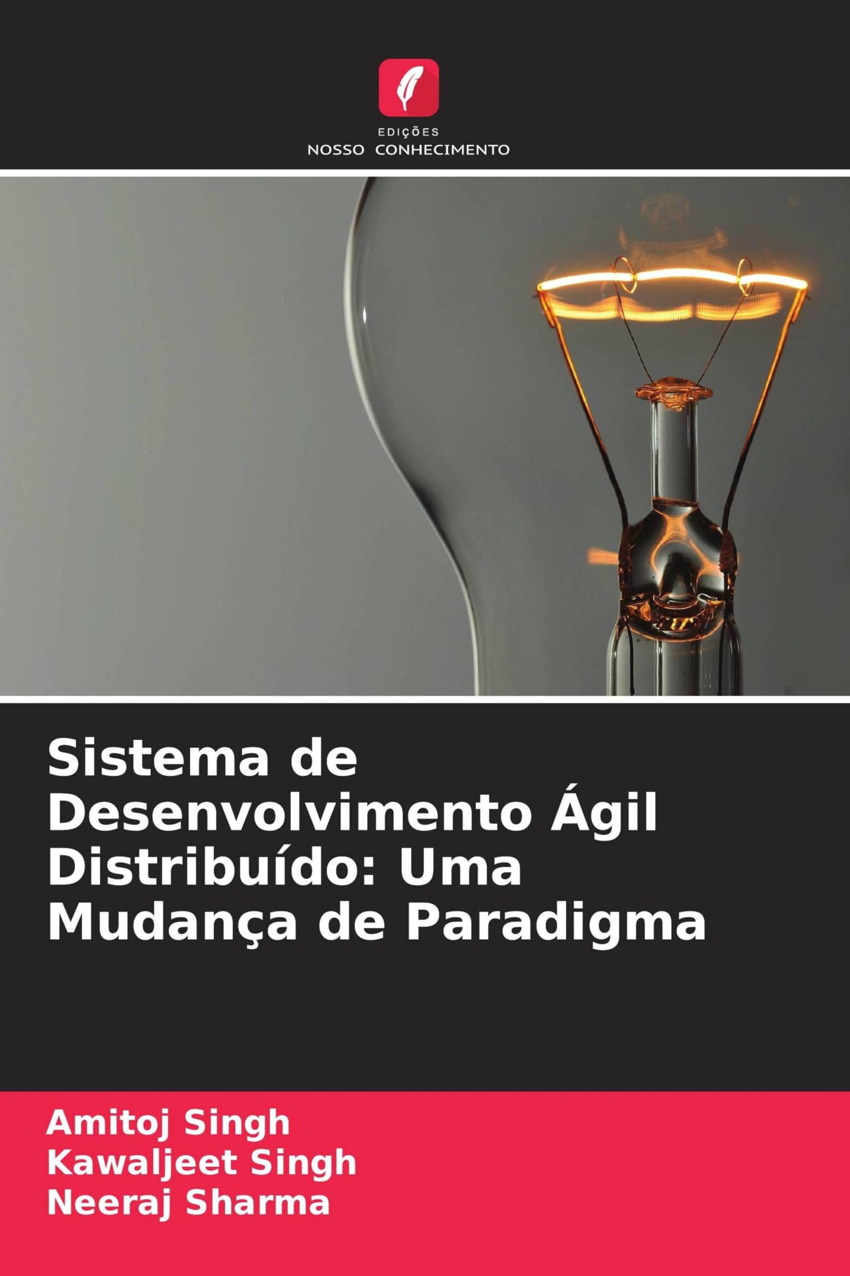 Sistema de Desenvolvimento Ágil Distribuído: Uma Mudança de Paradigma