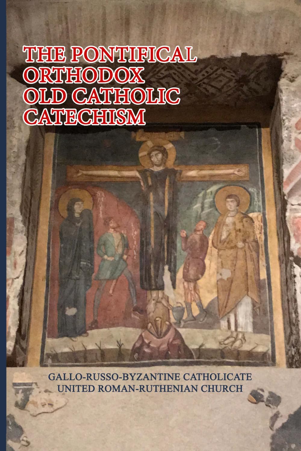The Pontifical Orthodox Old Catholic Catechism