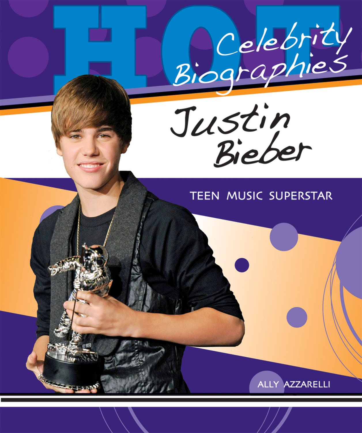 Justin Bieber: Teen Music Superstar (Hot Celebrity Biographies)      Library Binding – January 16, 2012