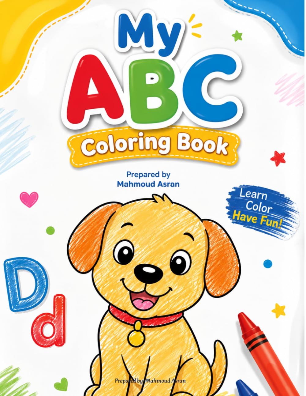 : My ABC Coloring Book for Kids: Learn Letters, Color & Have Fun