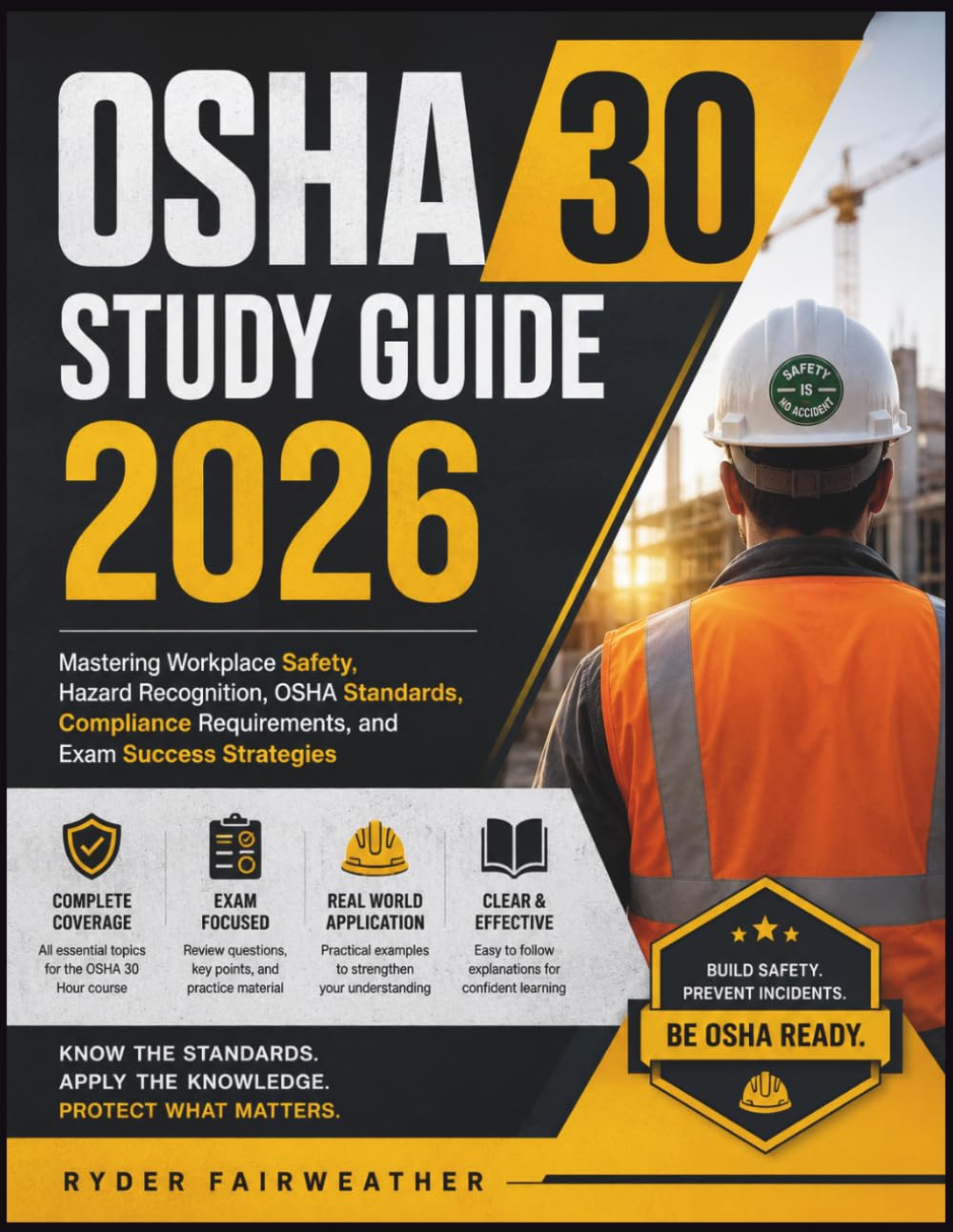 OSHA 30 STUDY GUIDE 2026: Mastering Workplace Safety, Hazard Recognition, OSHA Standards, Compliance Requirements, and Exam Success Strategies