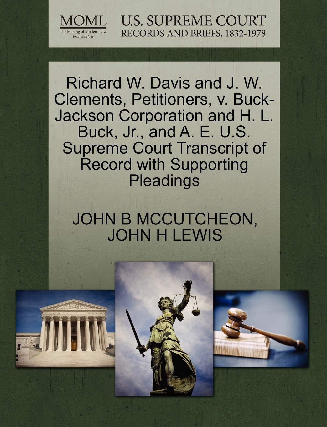 Richard W. Davis and J. W. Clements, Petitioners, v. Buck-Jackson Corporation and H. L. Buck, Jr., and A. E. U.S. Supreme Court Transcript of Record with Supporting Pleadings