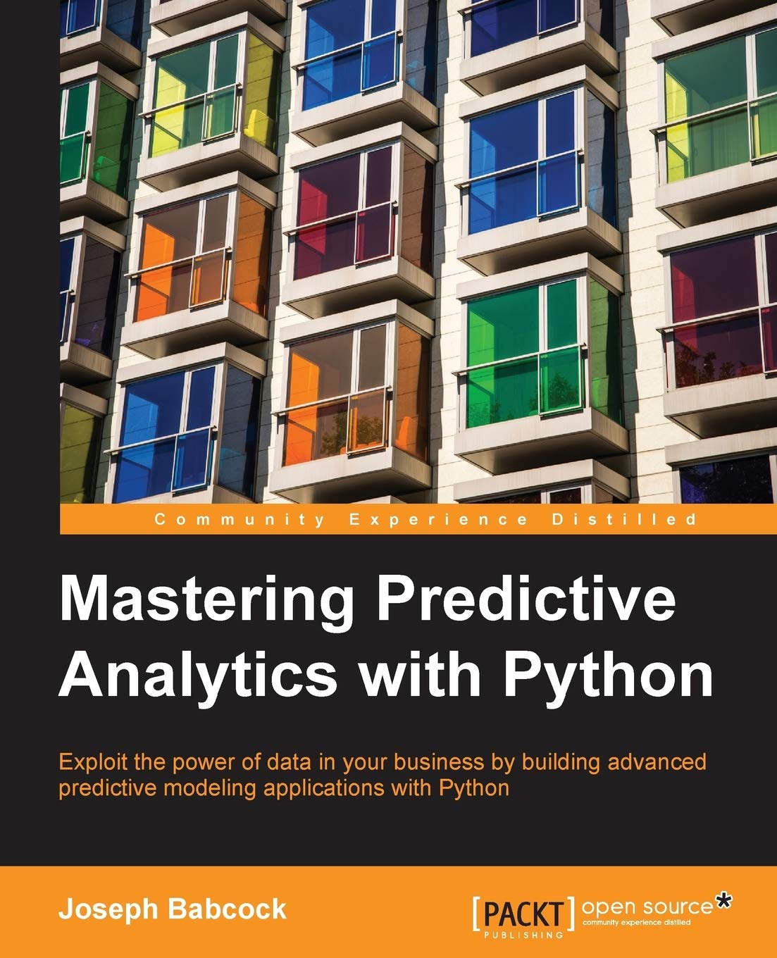 Mastering Predictive Analytics with Python: Babcock, Joseph ...