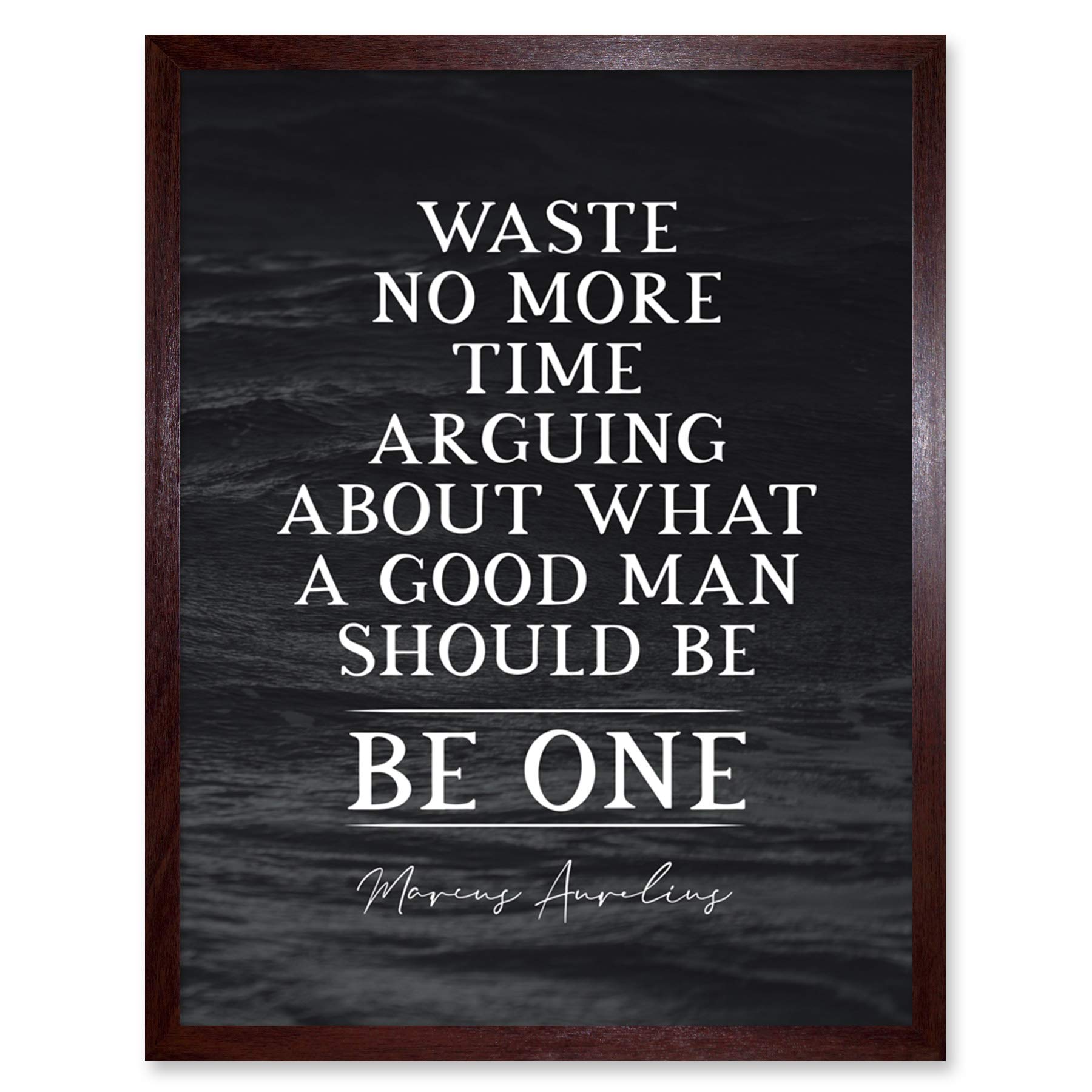 Artery8 Slate Quote Marcus Aurelius Good Man Be One Art Print Framed Poster Wall Decor 12x16 inch