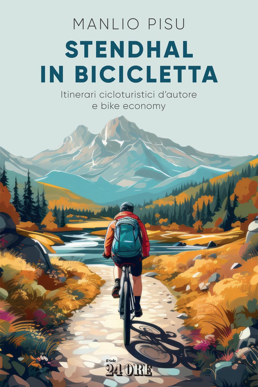 Stendhal In Bicicletta. Itinerari Cicloturistici D'autore E Bike Economy - 4