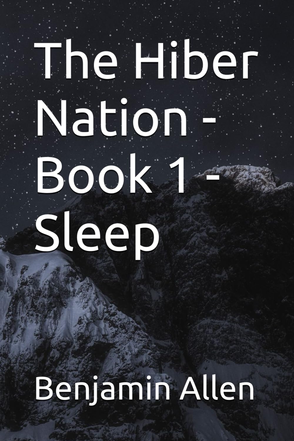The Hiber Nation - Book 1 - Sleep Paperback – 20 Dec. 2022