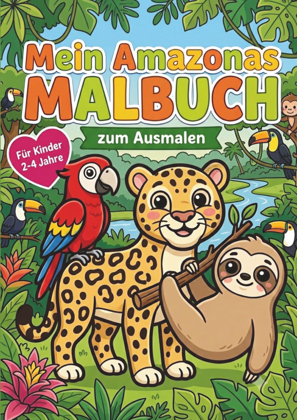 Mein Amazonas Malbuch: 30 niedliche Dschungel-Motive für Kinder von 2 bis 4 Jahren – Extra dicke Linien, einfache Formen und große Ausmalflächen zur Förderung der Feinmotorik.
