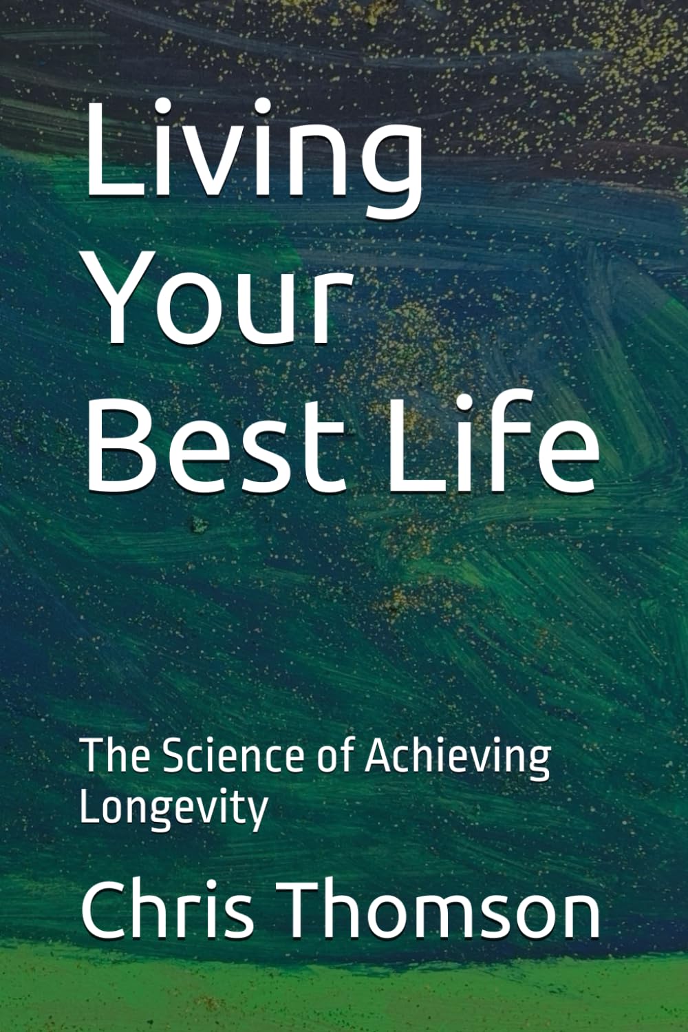 Living Your Best Life: The Science of Achieving Longevity