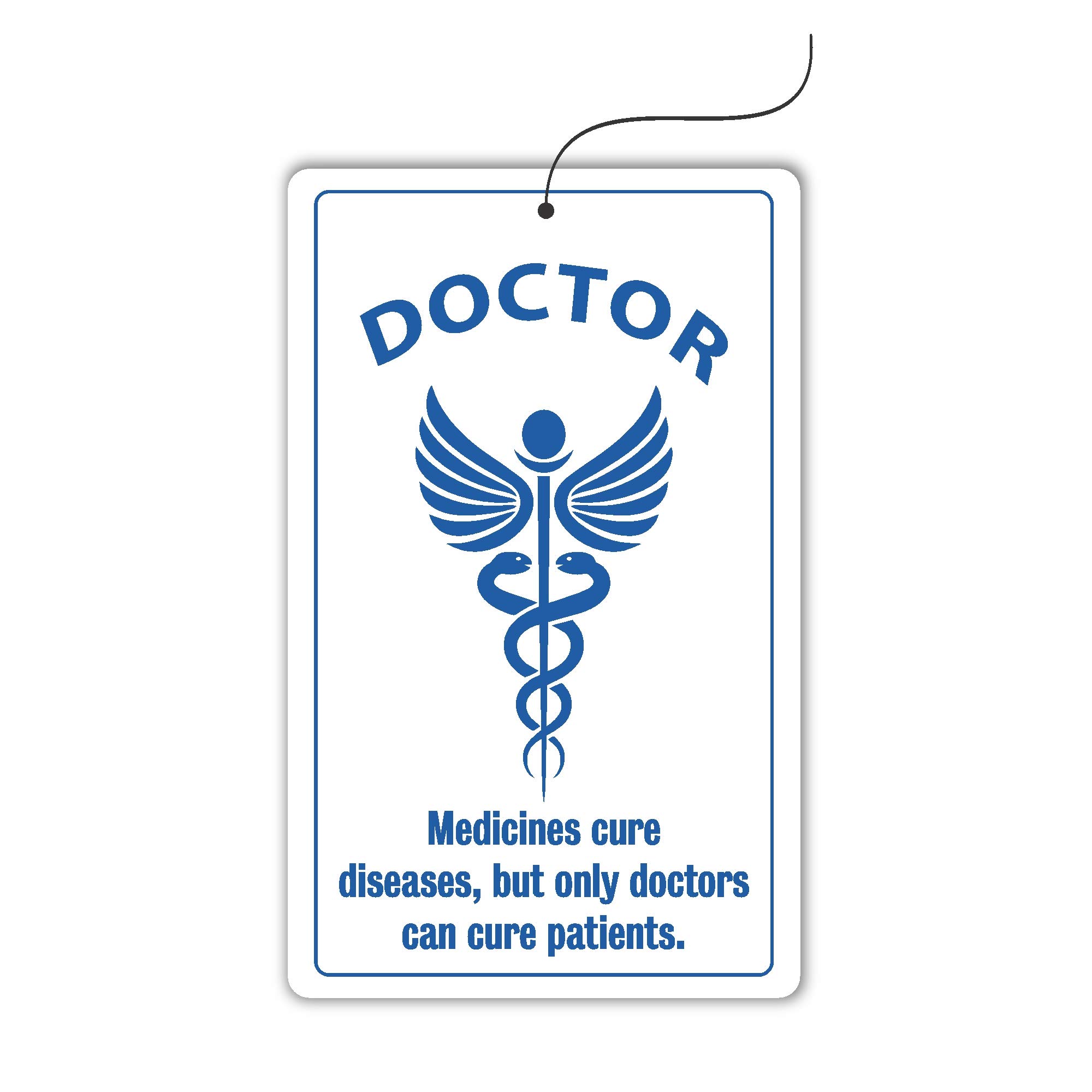 Anne Print Solutions® Doctor Car Hanging Dangler Both Side Printing Medicines Cure Diseases, But Only Doctors Can Cure Patients for Car Pack of 2 Pcs Size 5.25* Inch X 3.25 Inch