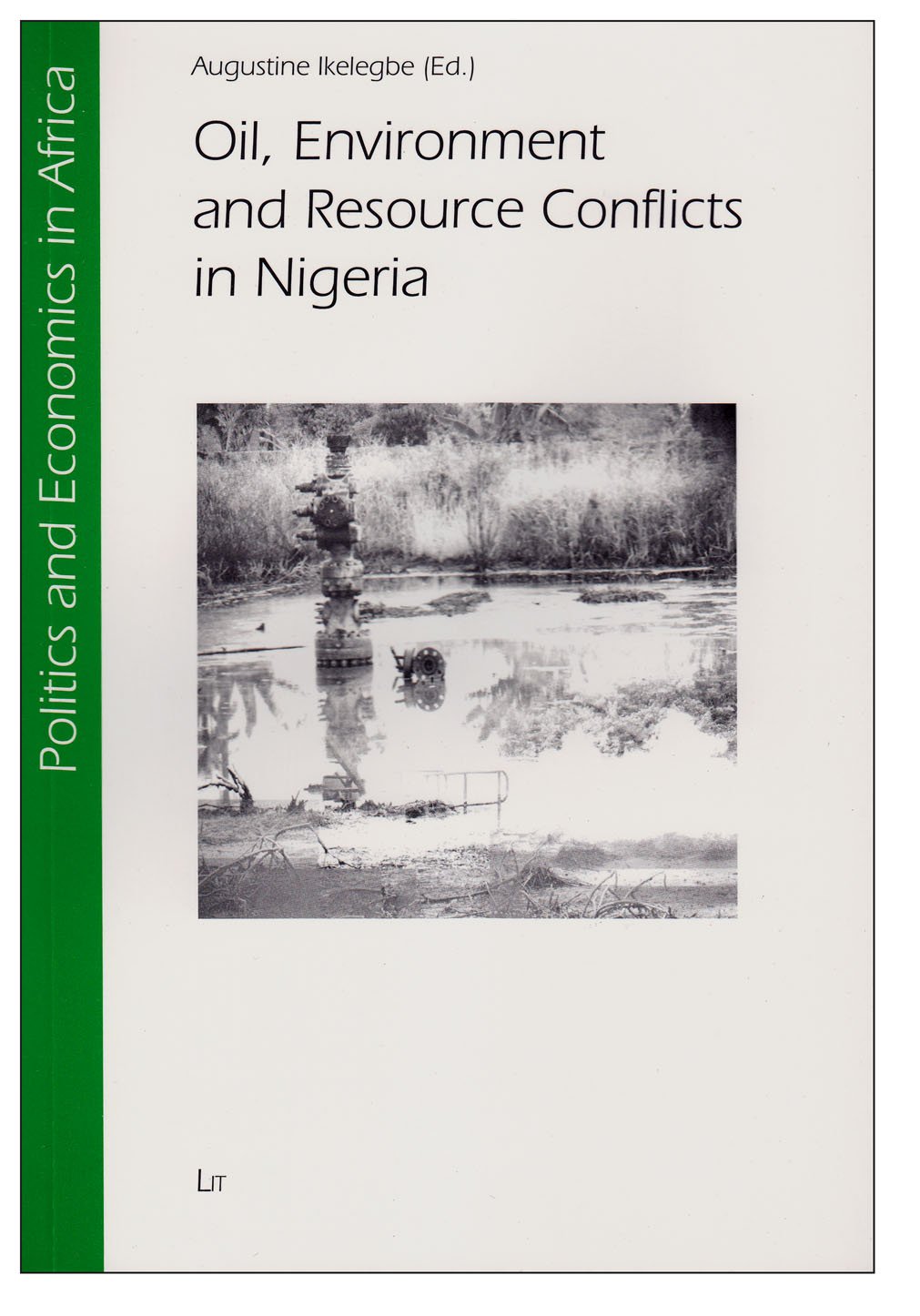 Oil, Environment and Resource Conflicts in Nigeria (7) (Politics and ...