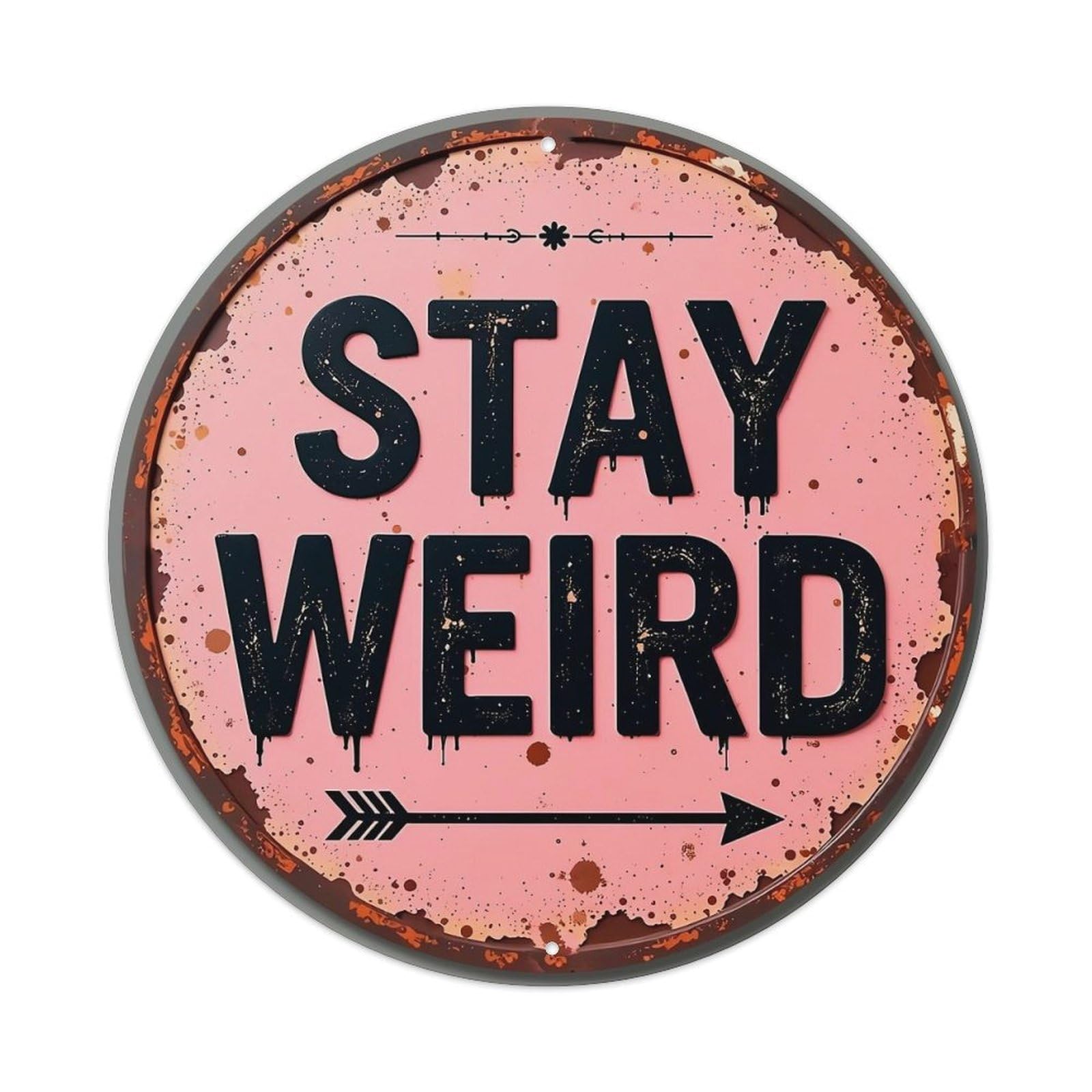 Pink Rusty Metal Sign With Text Vintage Round Tin Sign Retro Metal Wall Decor Metal Poster, Home Bar Garage Cafe Wall Art Decoration 8x8Inches