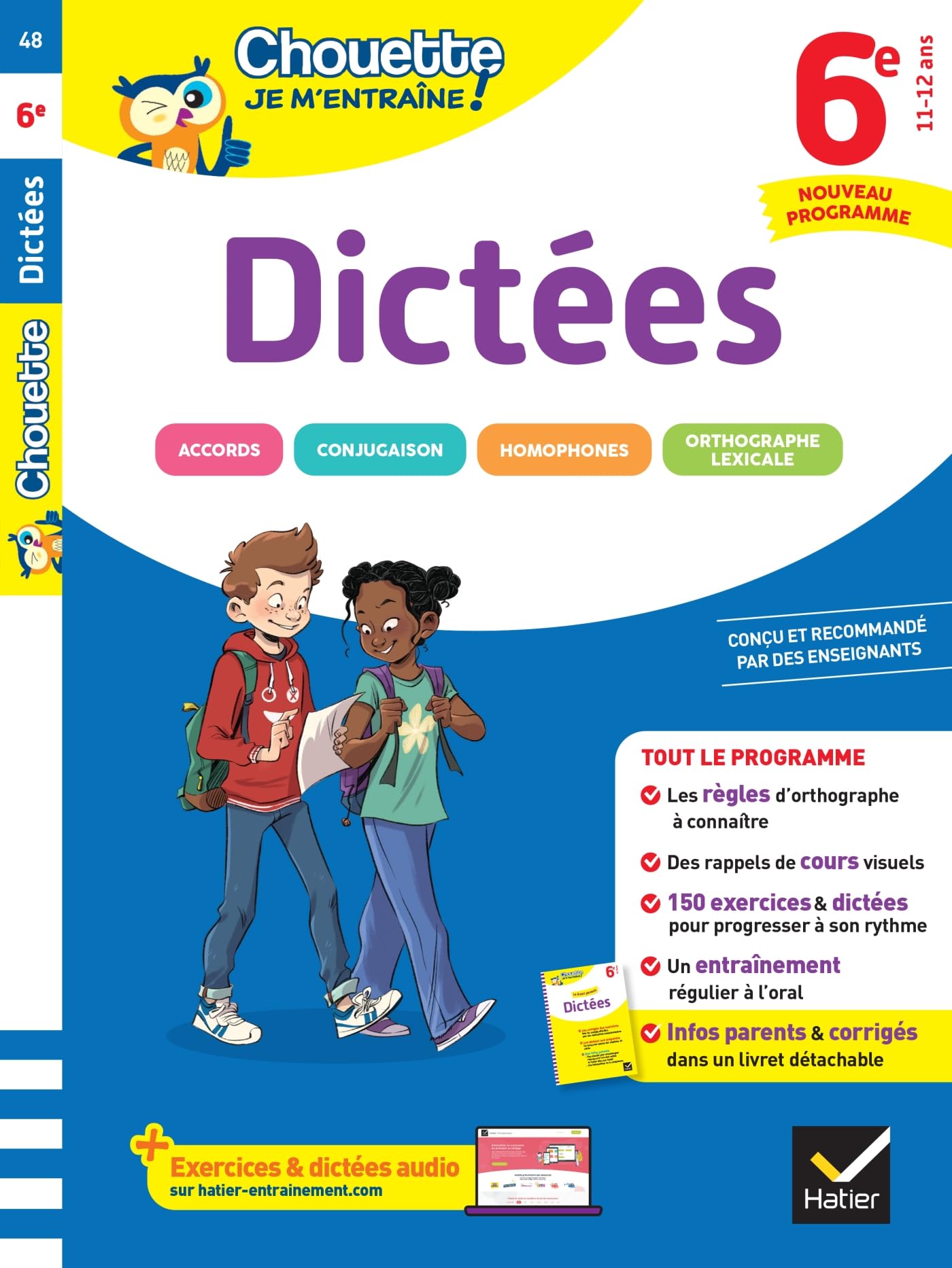 Chouette Je m'entraîne - Dictées 6e Nouveau programme: règles d'orthographe clés + 200 exercices et dictées: 48