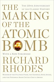 The Making of the Atomic Bomb: 25th Anniversary Edition