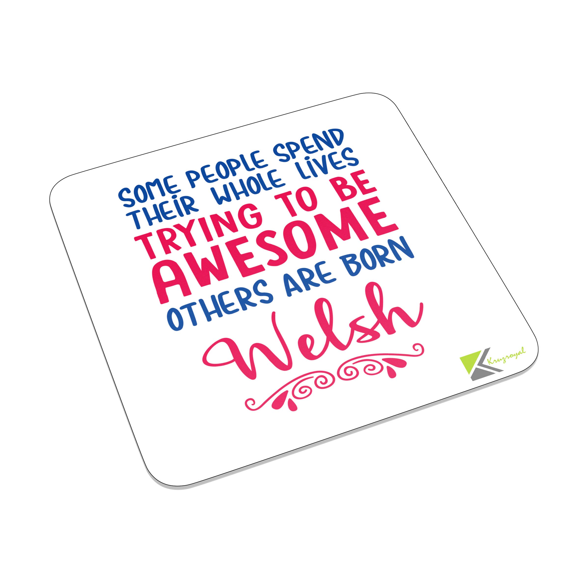 Kruzroyal Multicolor Fm047 Some People Spend Their Whole Lives Trying To Be Awesome Other Are Born Welsh Novelty Funny Idea Glossy Metal Square Fridge Magnet