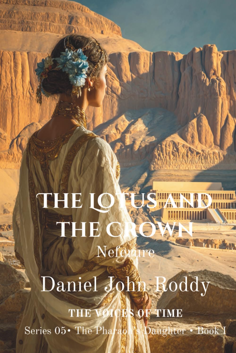 The Lotus and the Crown: Neferure (Series 05: The Pharaoh's Daughter)