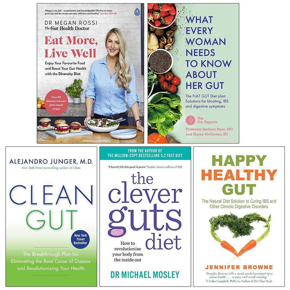 Eat More Live Well, What Every Woman Needs To Know About Her Gut, Clean Gut, The Clever Guts Diet, Happy Healthy Gut 5 Books Collection Set