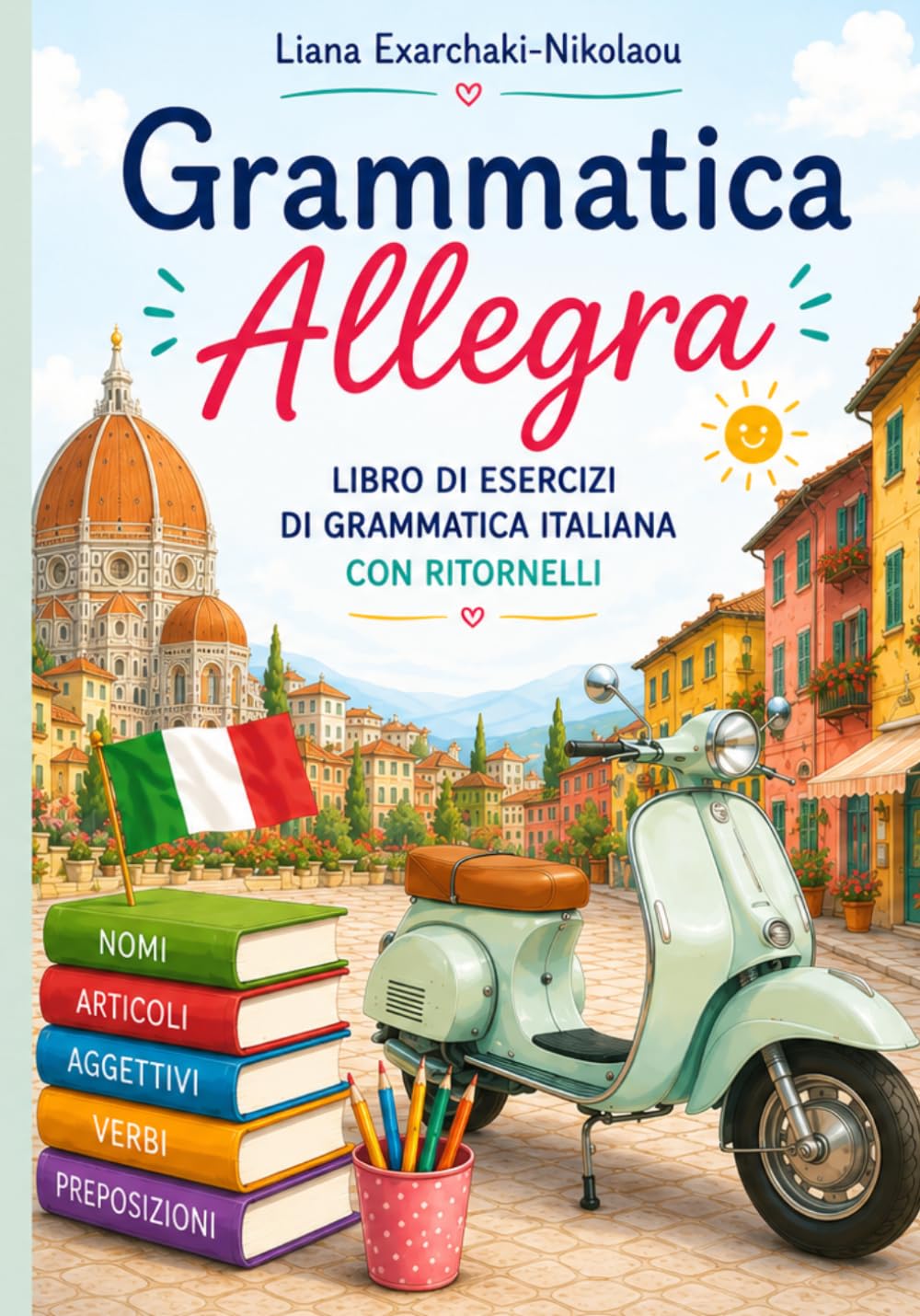 Grammatica Allegra con Ritornelli e Colori: Libro di esercizi
