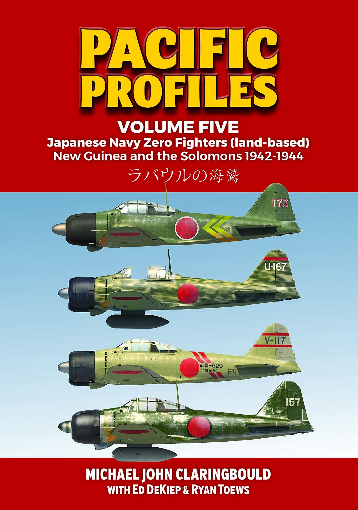 Pacific Profiles Volume 5: Japanese Navy Zero Fighters (land based): New Guinea and the Solomons 1942-1944