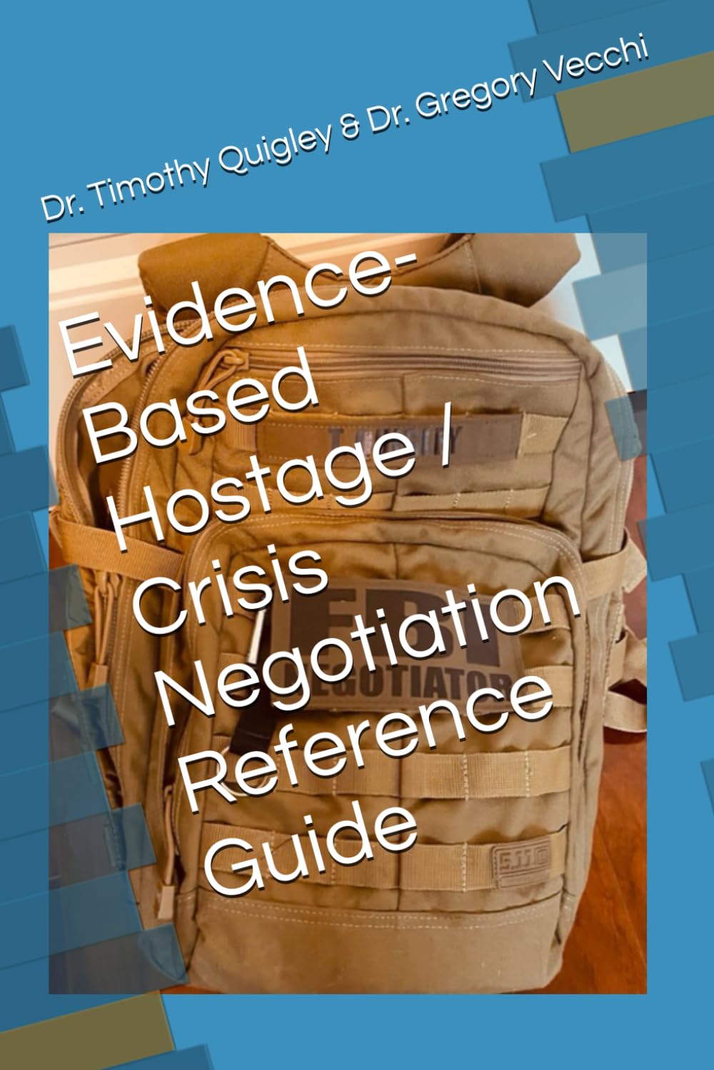 Evidence-Based Hostage / Crisis Negotiation Reference Guide